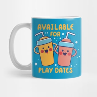 Available for Play Dates - Funny Baby Toddler Gifts Mug